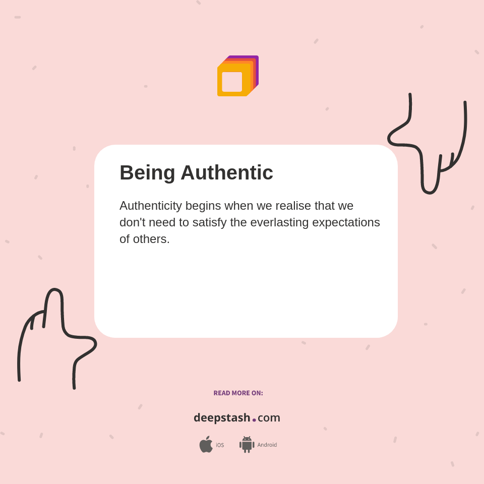 Being Authentic - Deepstash