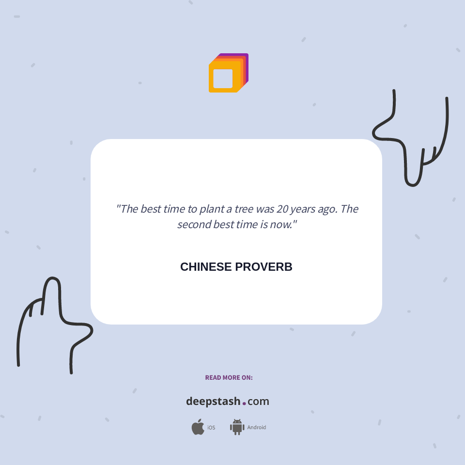 Quote by CHINESE PROVERB - Deepstash