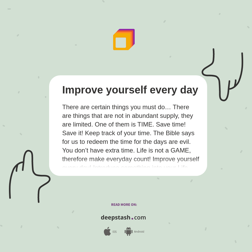 Improve yourself every day - Deepstash