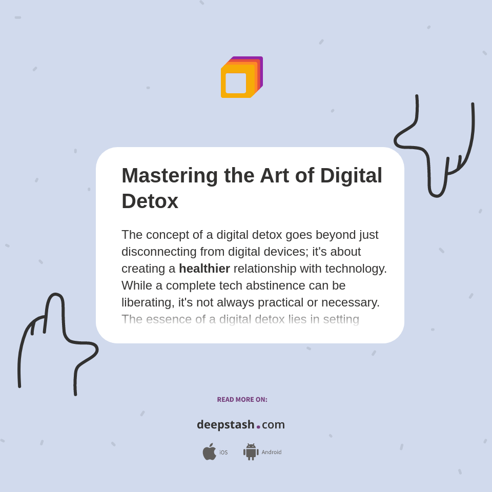 Mastering the Art of Digital Detox - Deepstash