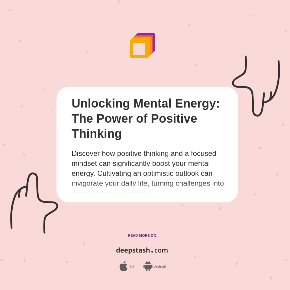 Unlocking Mental Energy: The Power of Positive Thinking - Deepstash