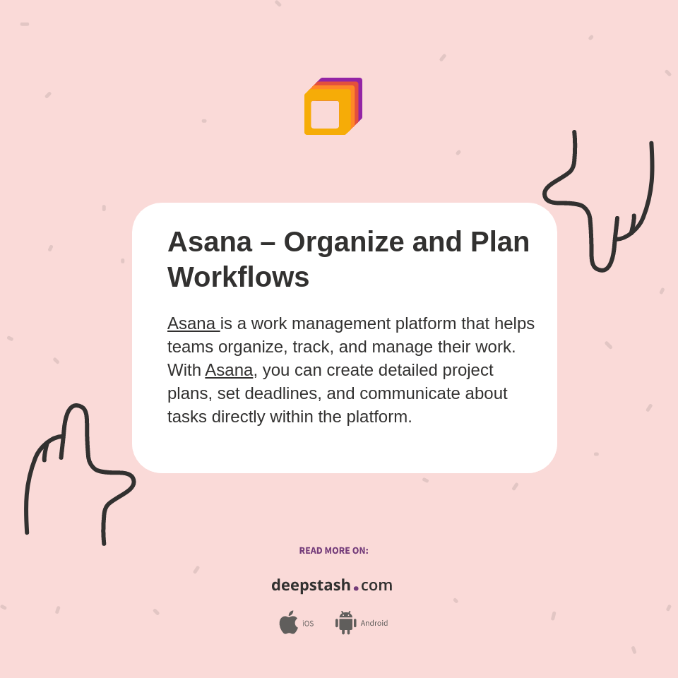 Asana Organize and Plan Workflows Deepstash
