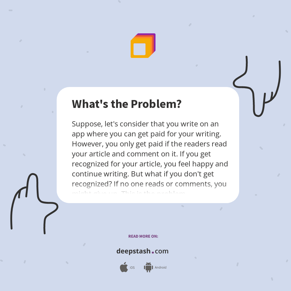 What's the Problem? - Deepstash