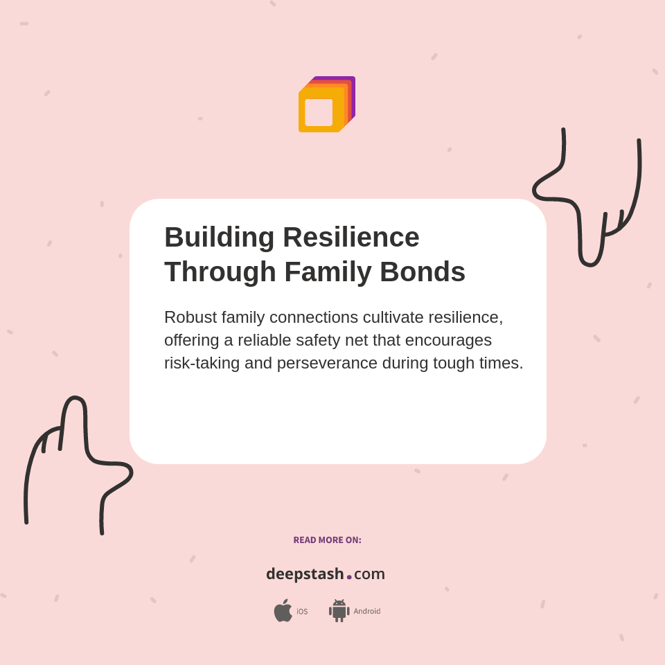 Building Resilience Through Family Bonds - Deepstash