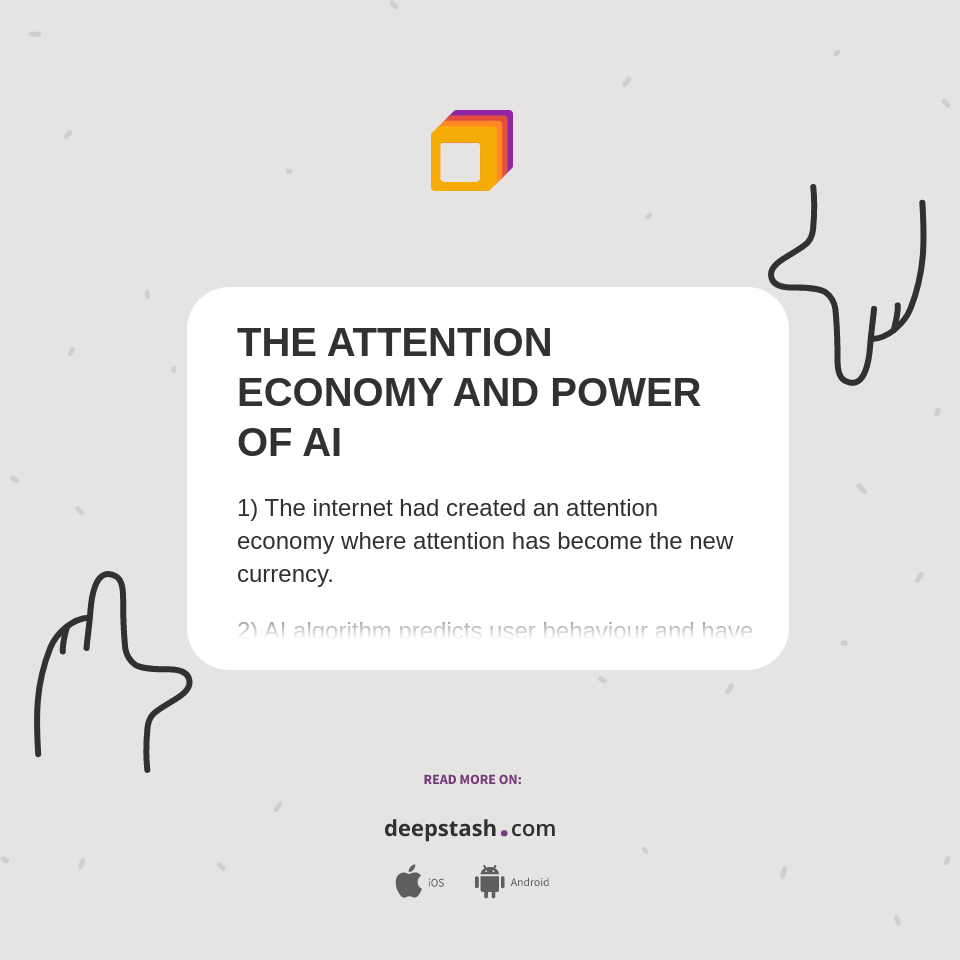 THE ATTENTION ECONOMY AND POWER OF AI - Deepstash