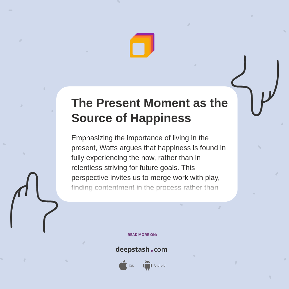 Present Source The Present Moment as the Source of Happiness - Deepstash