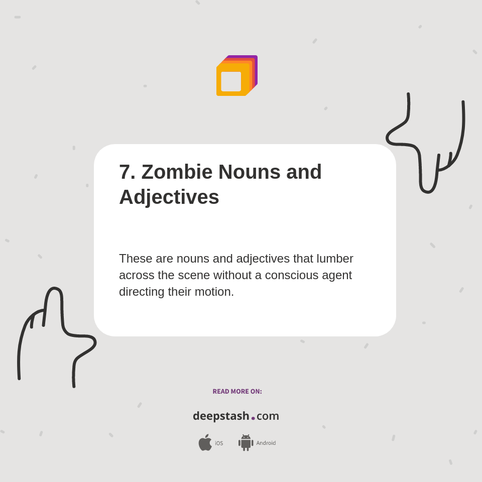 7. Zombie Nouns and Adjectives Deepstash