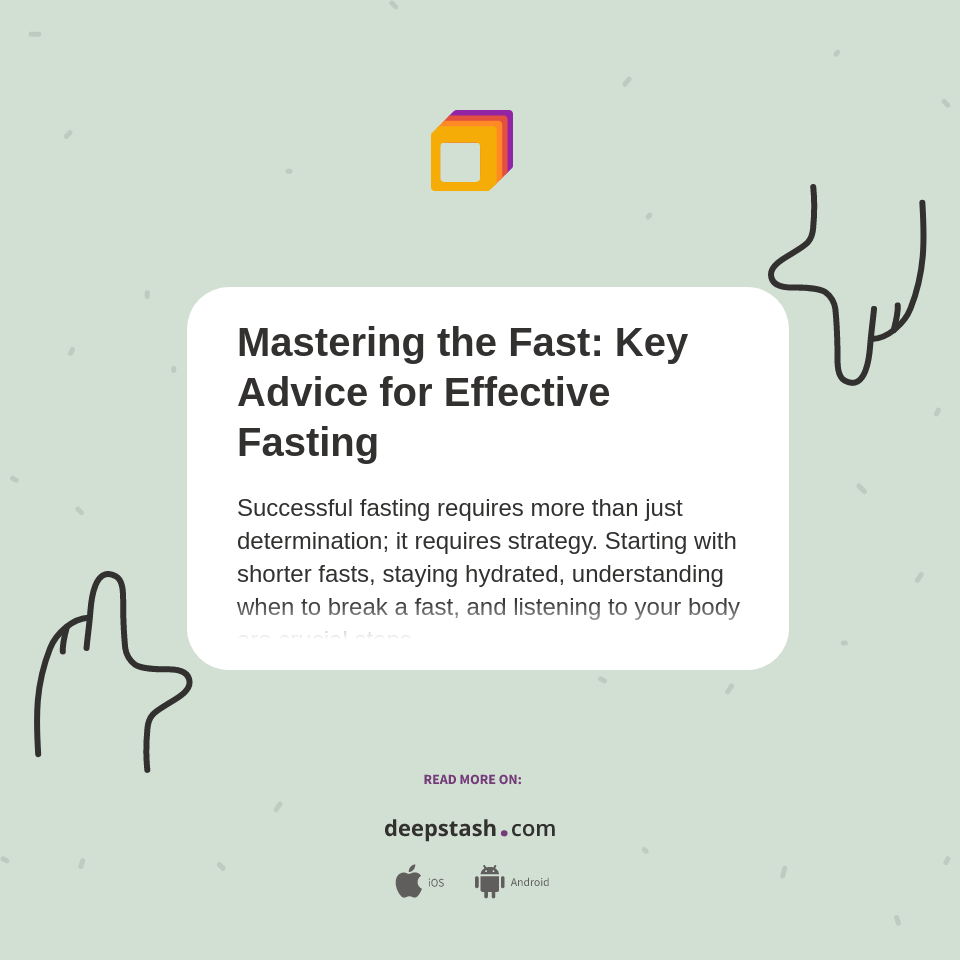 Mastering the Fast: Key Advice for Effective Fasting - Deepstash