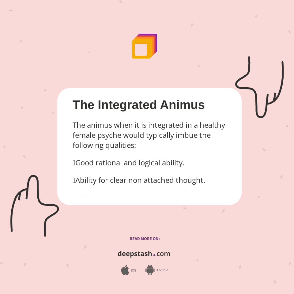 The Integrated Animus - Deepstash