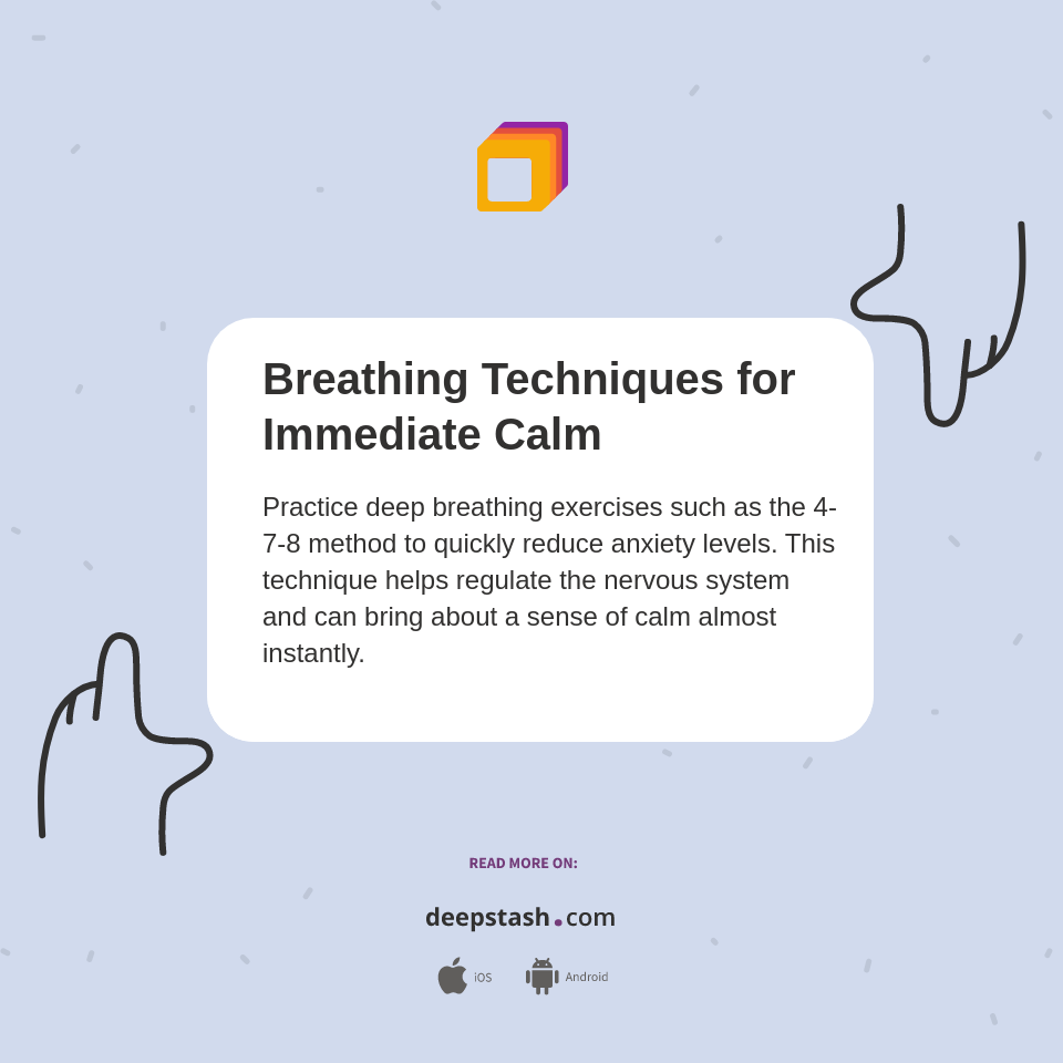 Breathing Techniques for Immediate Calm - Deepstash
