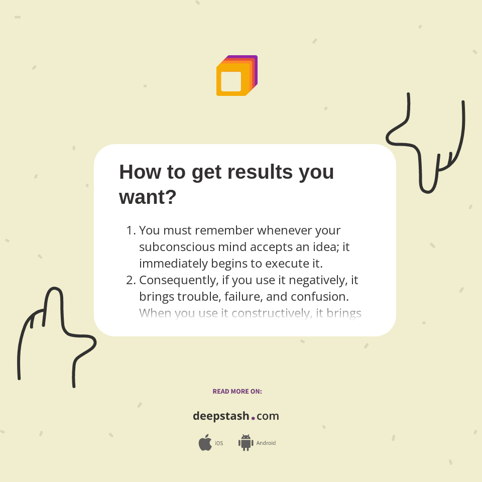How to get results you want? Deepstash(02)