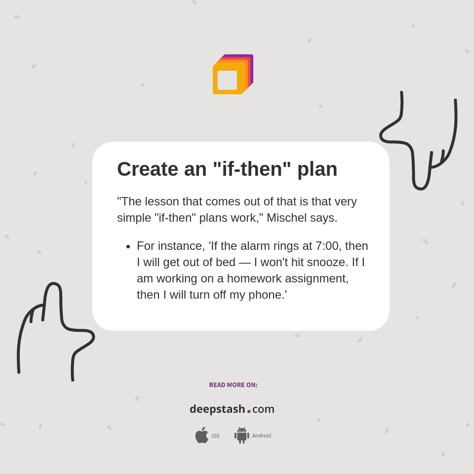 Create an if then plan deepstash
