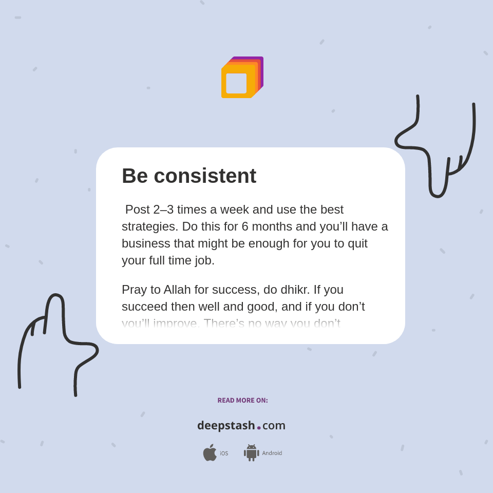 Be consistent - Deepstash