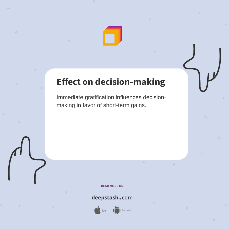 Effect on decision-making - Deepstash