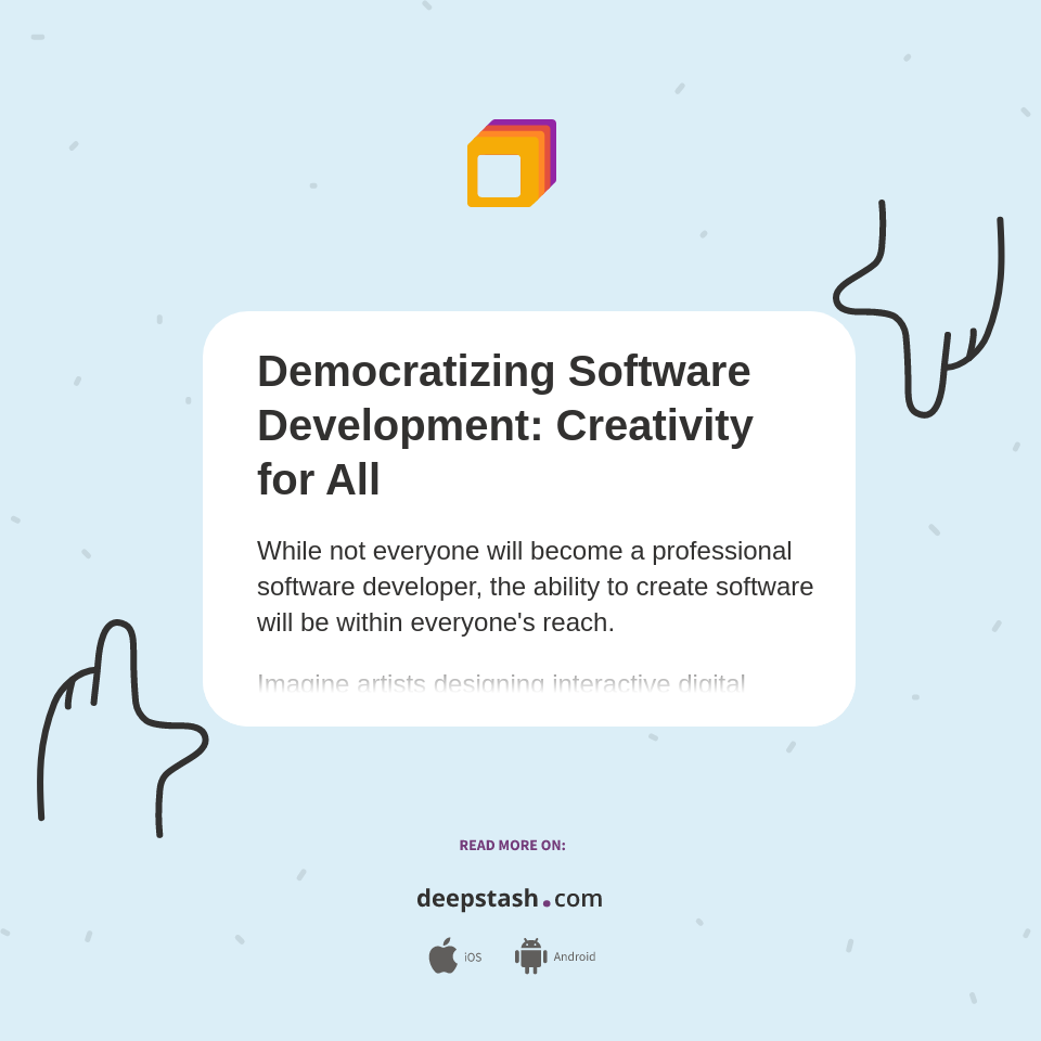 Software Development Creativity Democratizing Software Development: Creativity for All - Deepstash