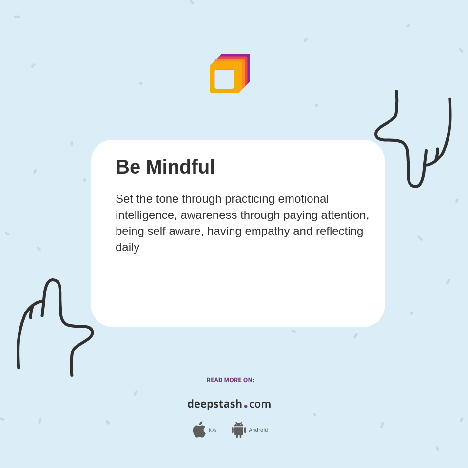 Be Mindful - Deepstash
