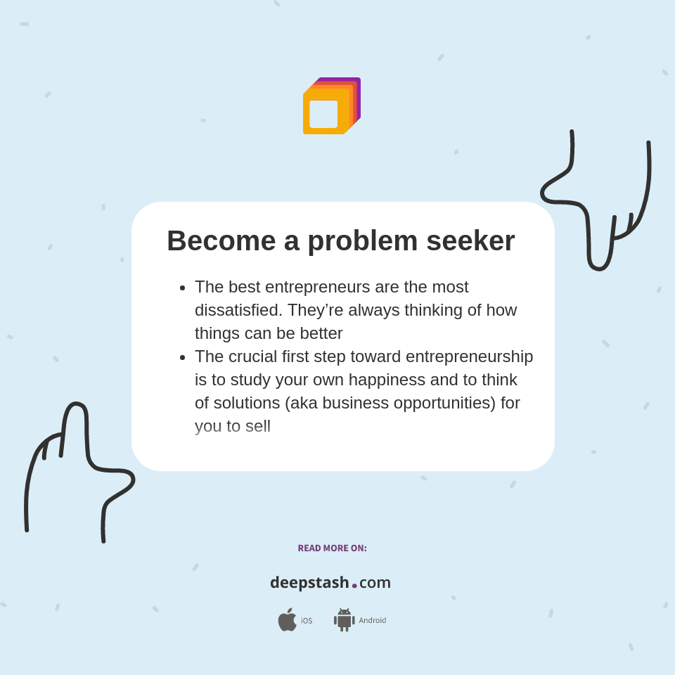 Become a problem seeker - Deepstash