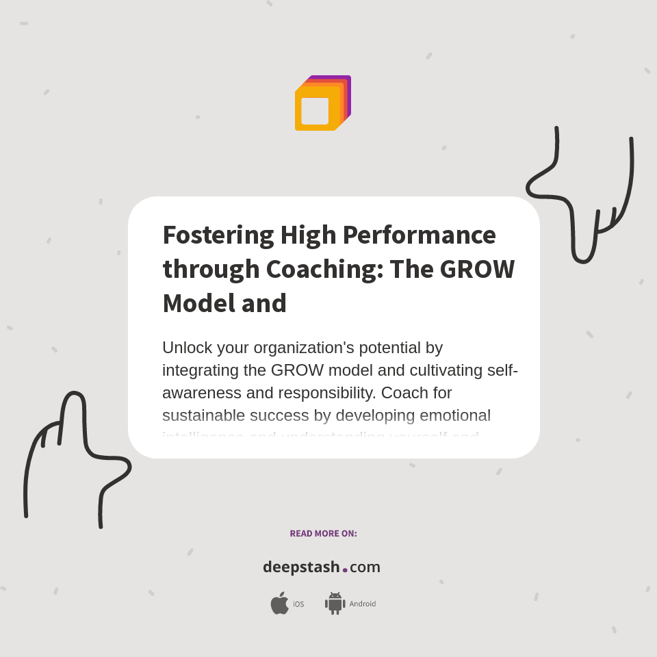 Fostering High Performance through Coaching: The GROW Model and - Deepstash