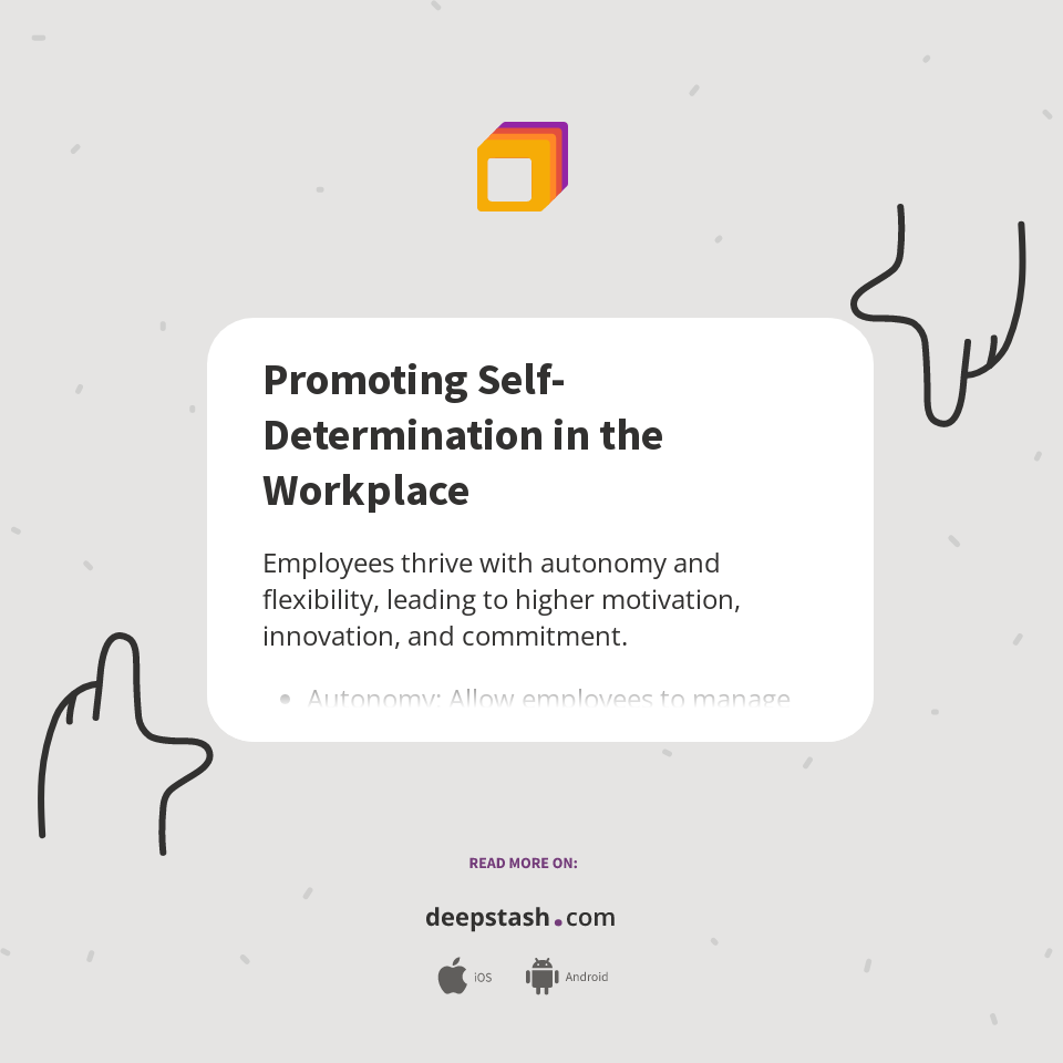 Promoting SelfDetermination in the Workplace Deepstash