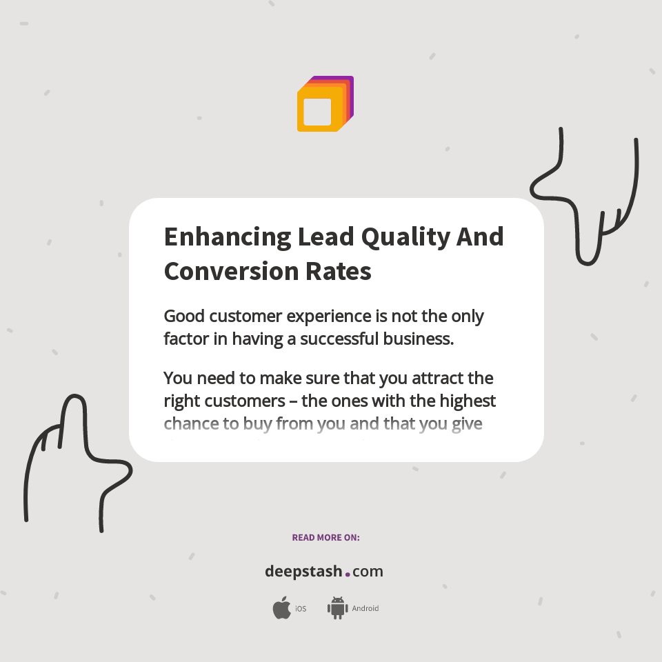 Enhancing Lead Quality And Conversion Rates - Deepstash