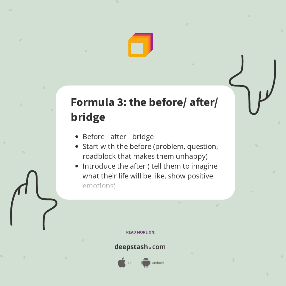 Bridge Formula Program Formula 3: the before/ after/ bridge - Deepstash