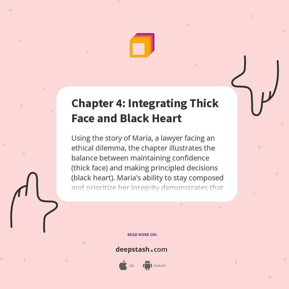 Chapter 4 Integrating Thick Face and Black Heart Deepstash