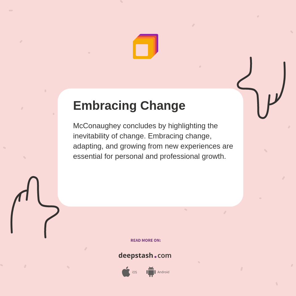 Embracing Change Deepstash