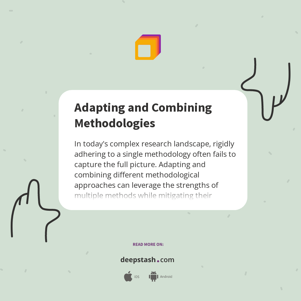 Combine Methods Adapting and Combining Methodologies - Deepstash