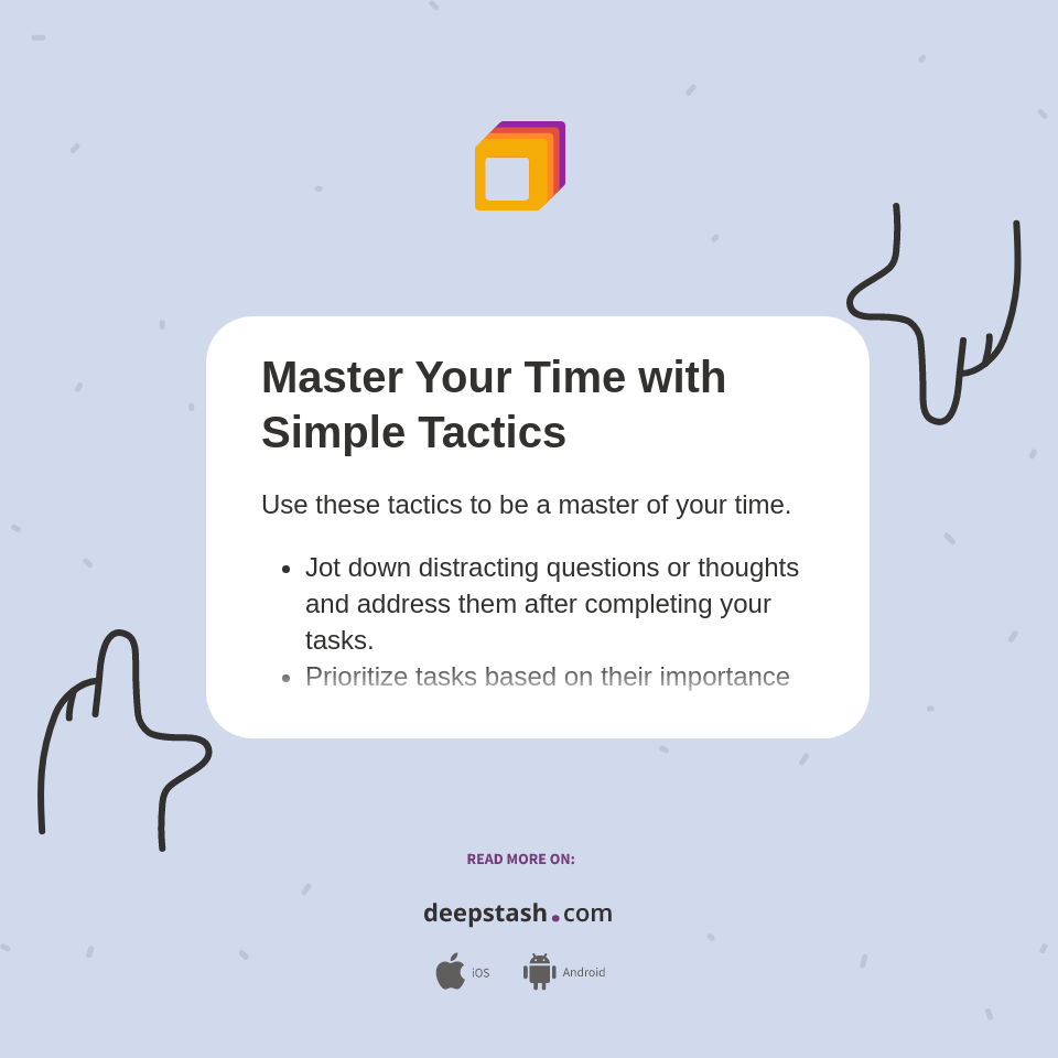 Master Your Time with Simple Tactics - Deepstash