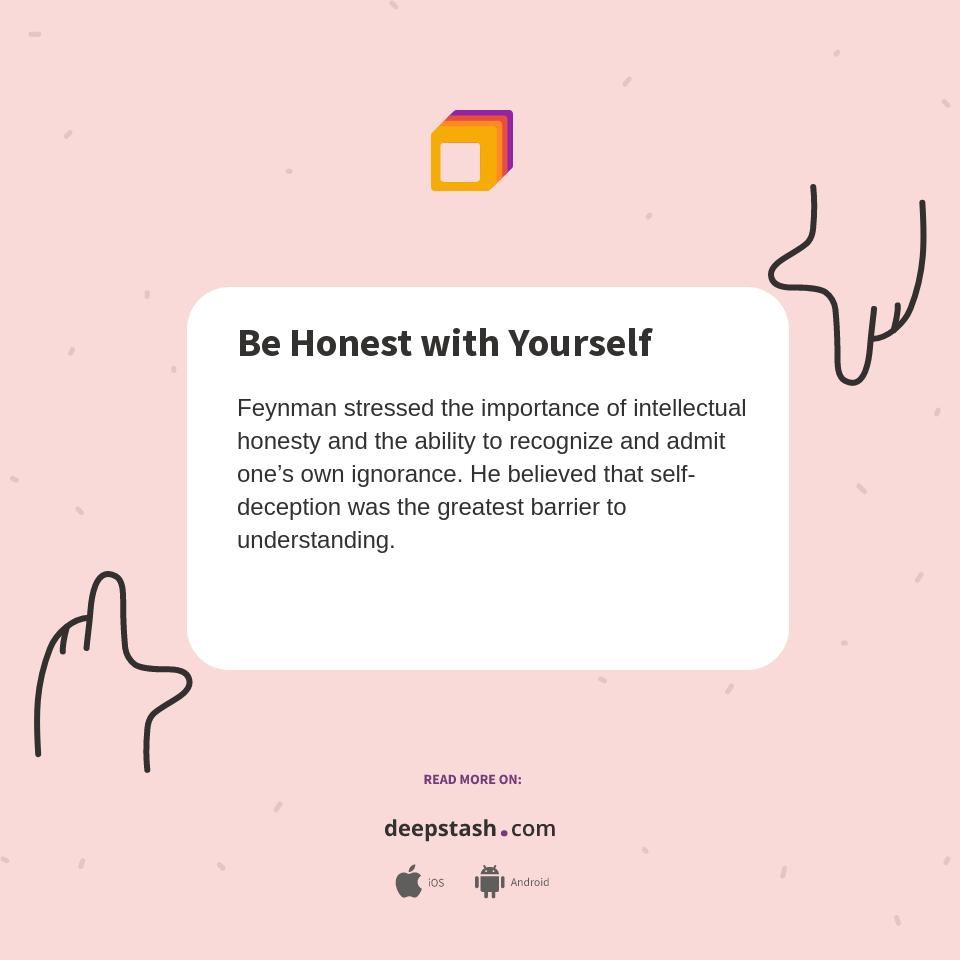 Be Honest with Yourself - Deepstash