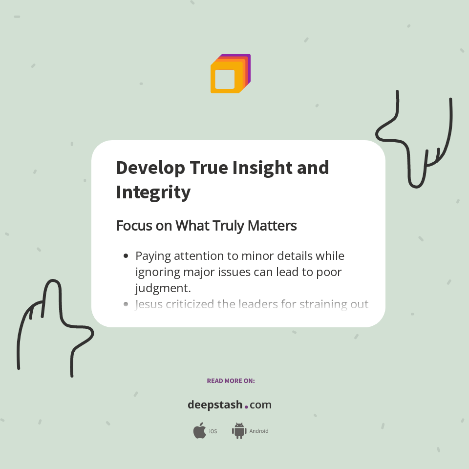 Develop True Insight and Integrity - Deepstash