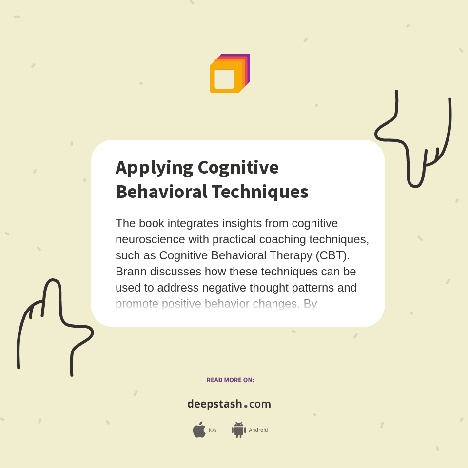 Applying Cognitive Behavioral Techniques - Deepstash