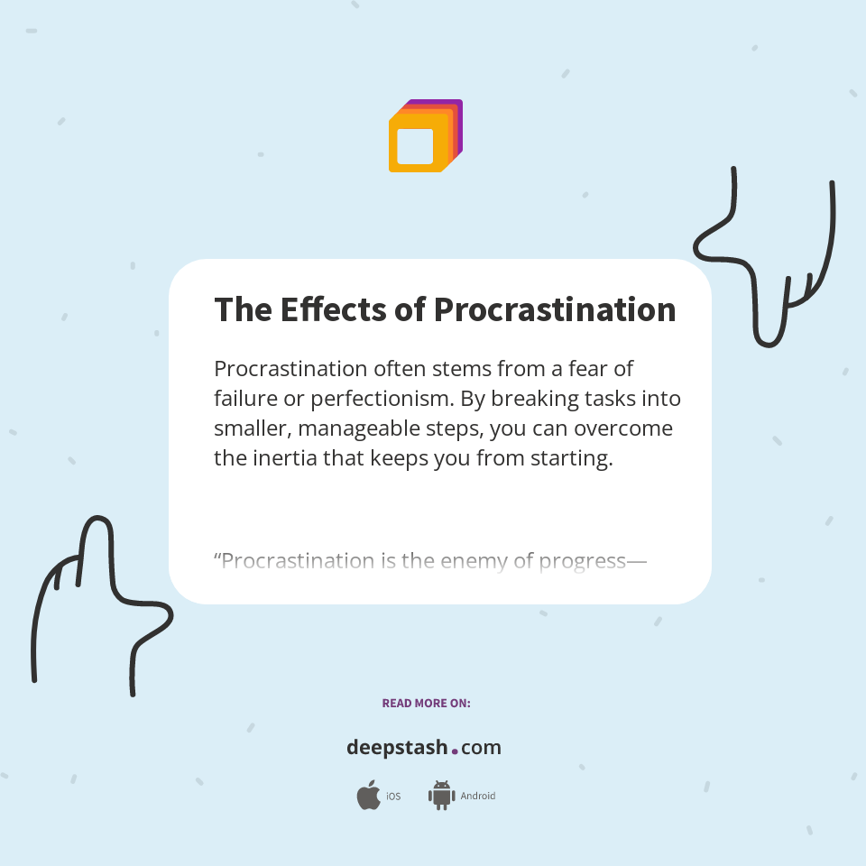 The Effects of Procrastination - Deepstash