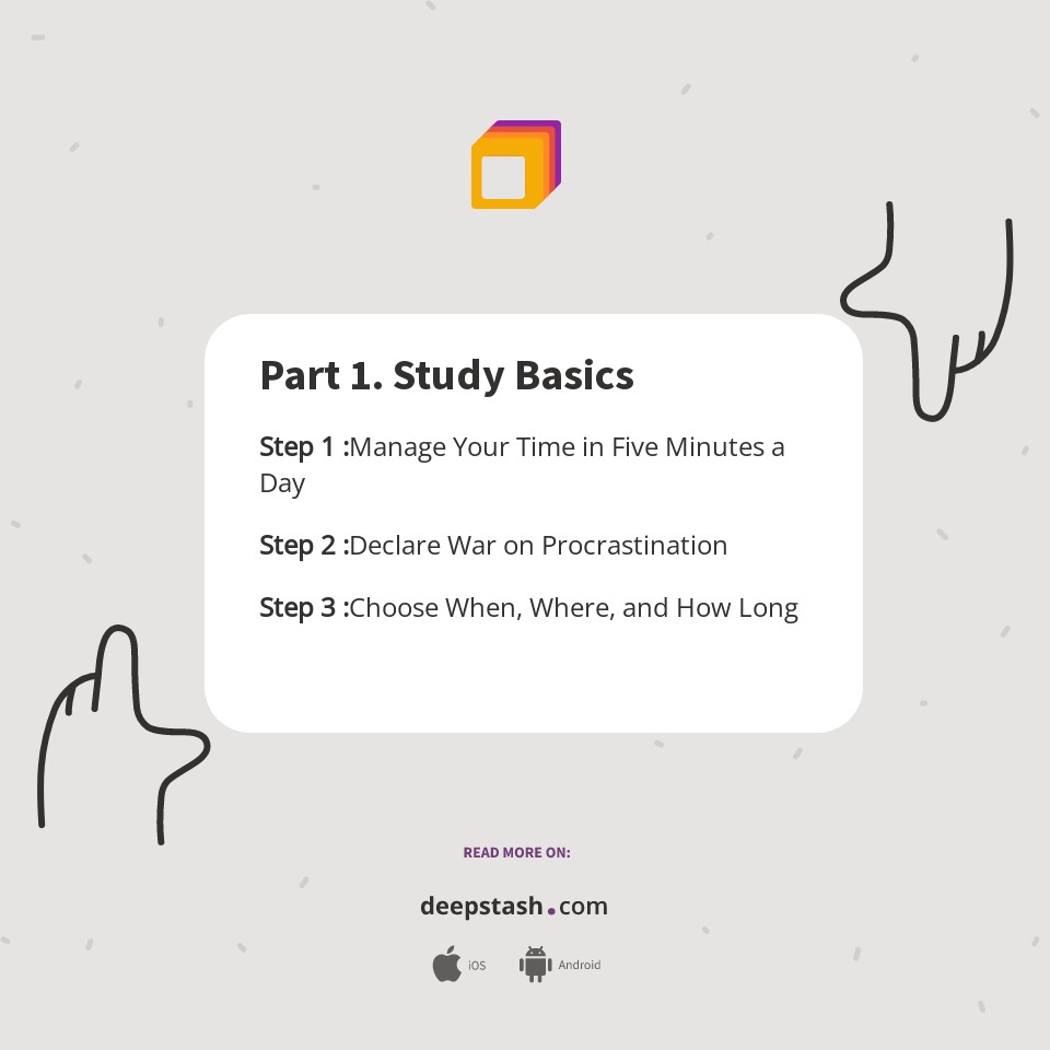 Part 1. Study Basics - Deepstash