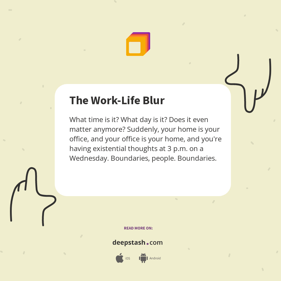 The Work-Life Blur - Deepstash