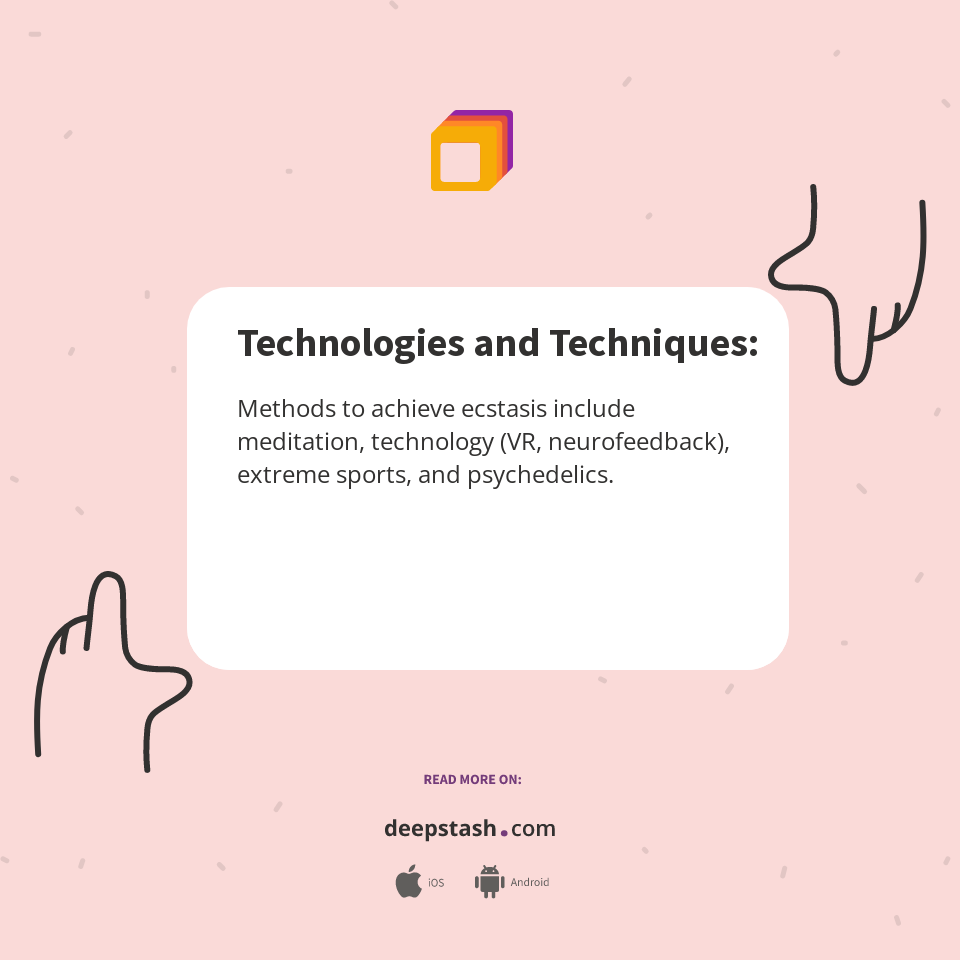 Technologies and Techniques: - Deepstash