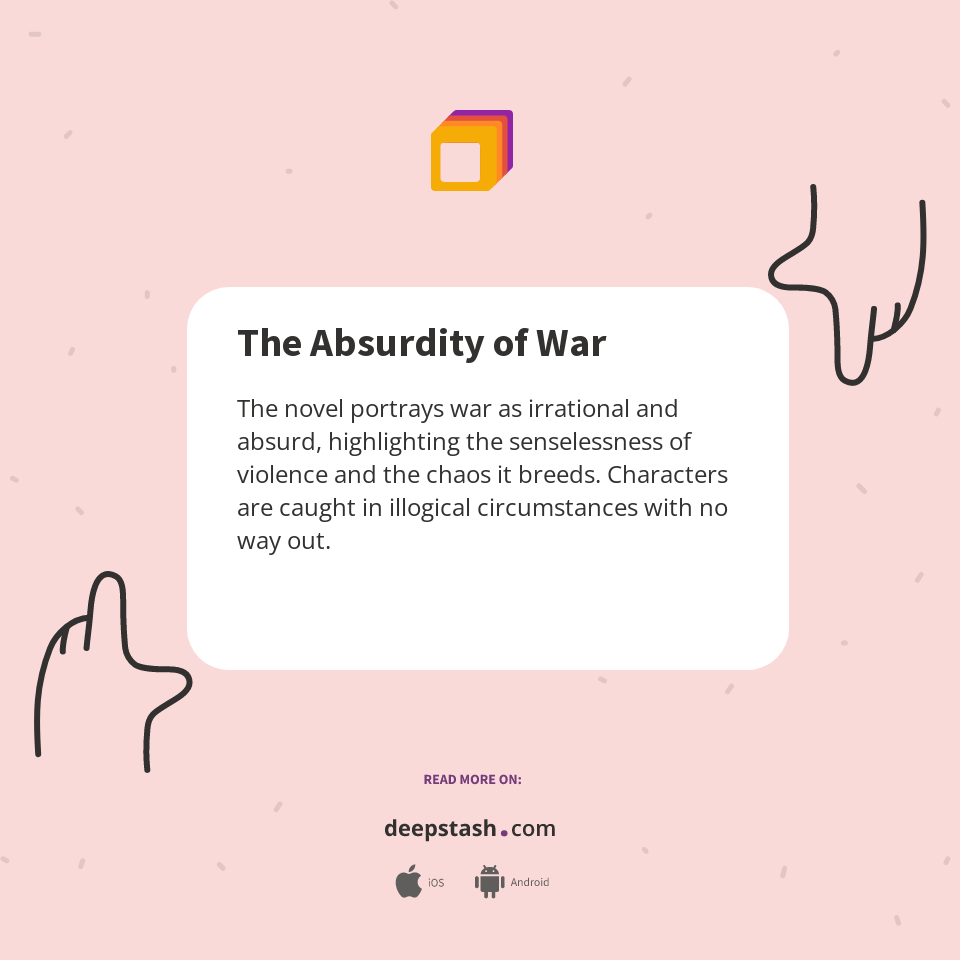 Absurbdity The Absurdity of War - Deepstash