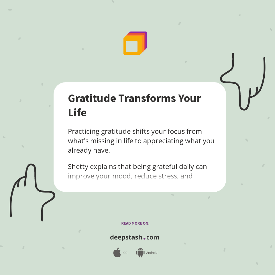Gratitude Transforms Your Life - Deepstash