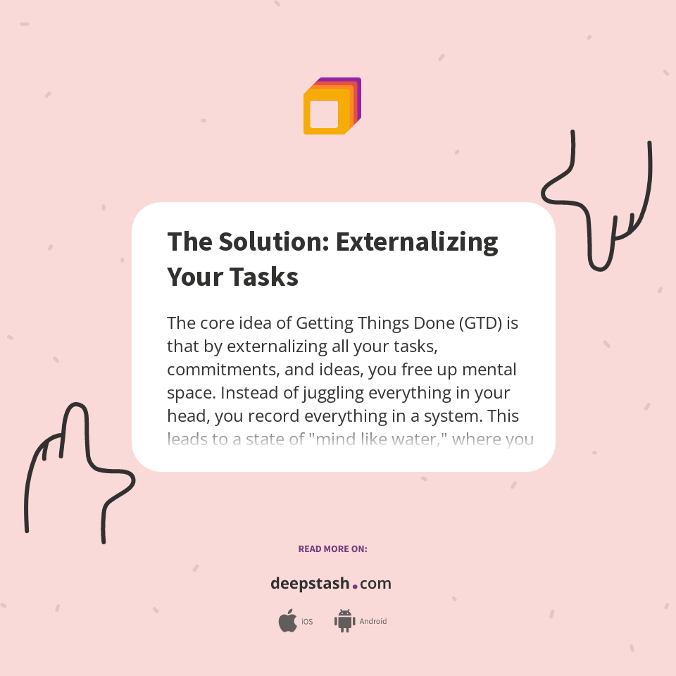 The Solution: Externalizing Your Tasks - Deepstash