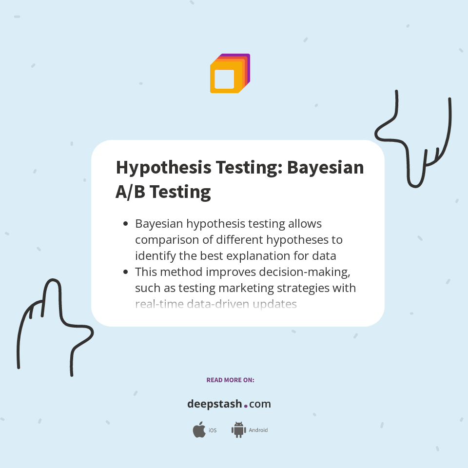 Hypothesis Testing: Bayesian A/B Testing - Deepstash