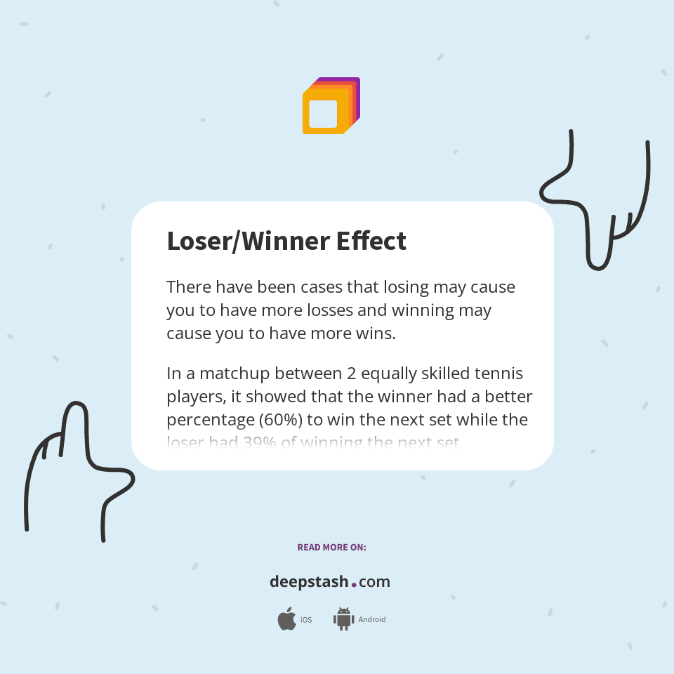 Loser/Winner Effect - Deepstash