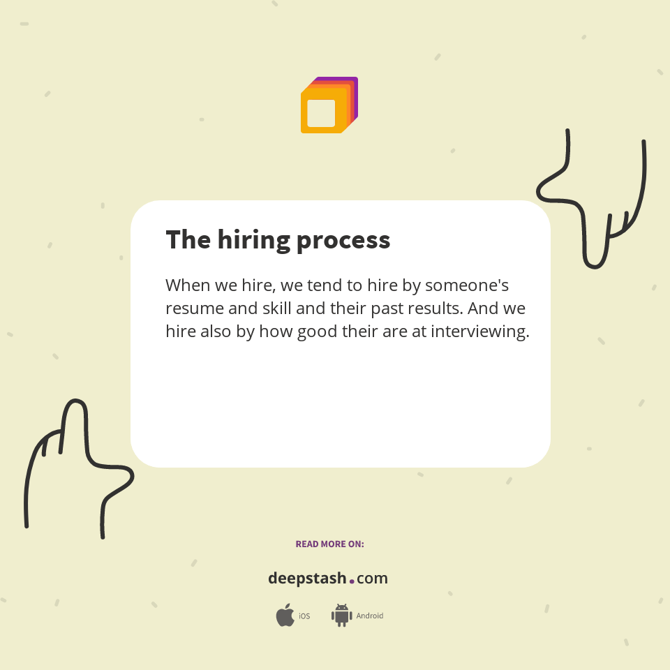 The hiring process - Deepstash