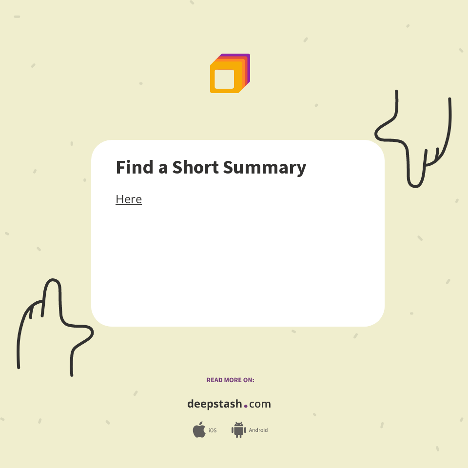 Find a Short Summary - Deepstash