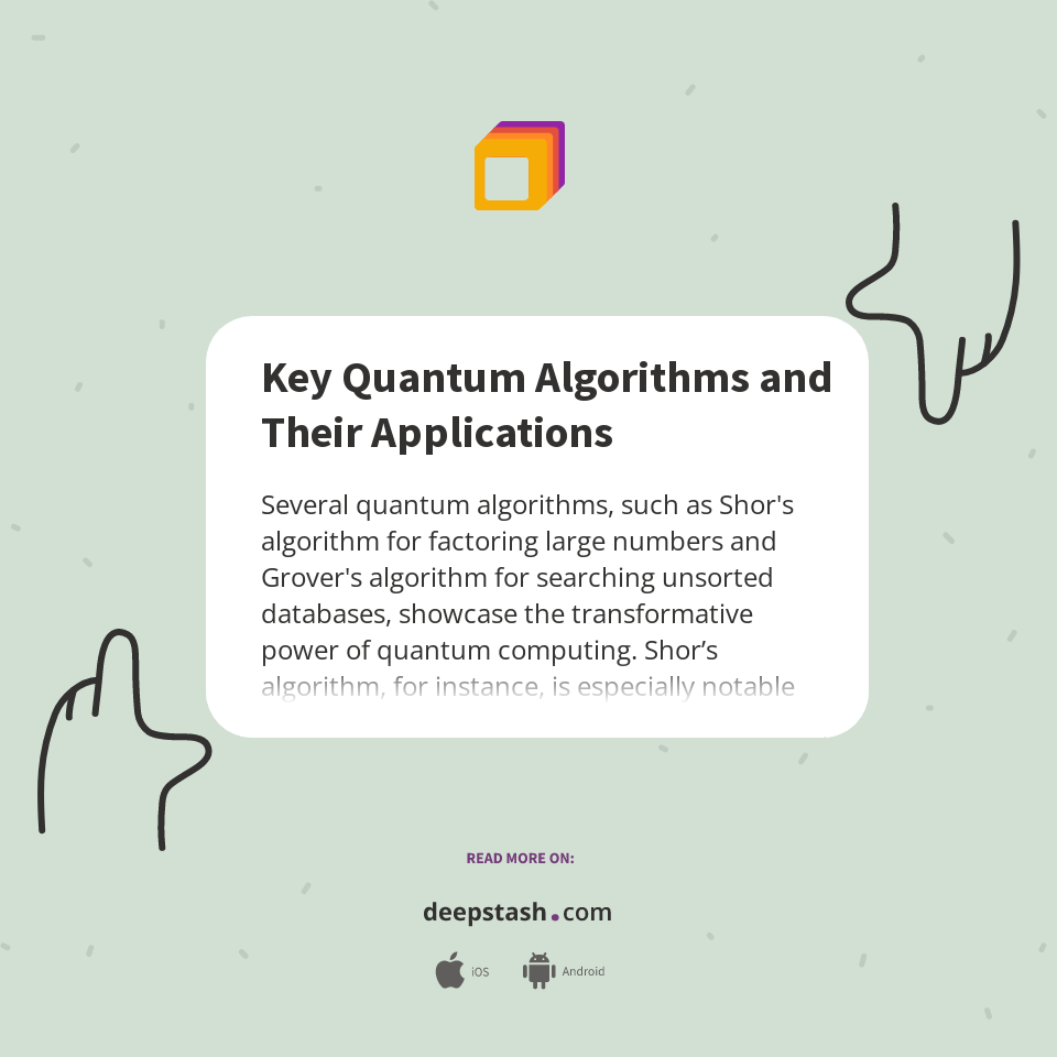 Key Quantum Algorithms and Their Applications - Deepstash