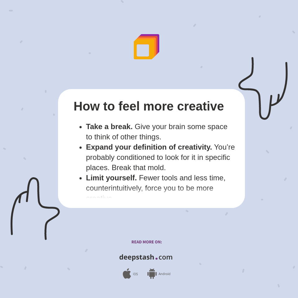 How to feel more creative - Deepstash