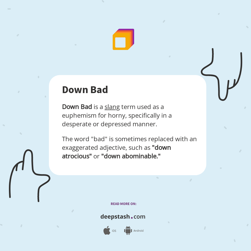 Down Bad - Deepstash