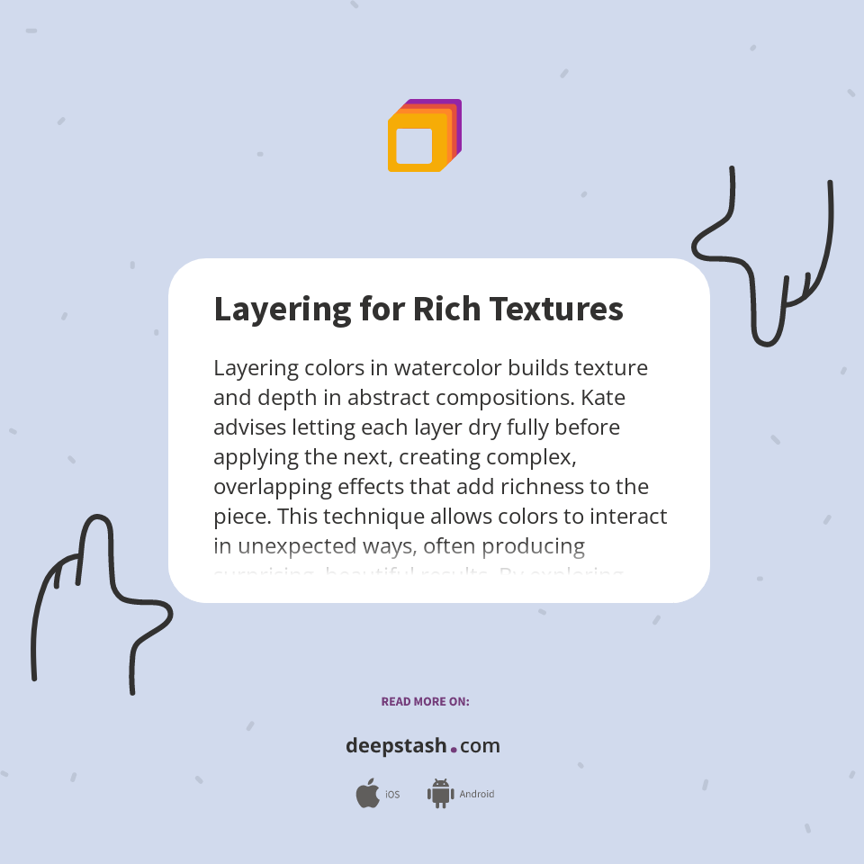 Picture of Layering for Rich Textures - Deepstash