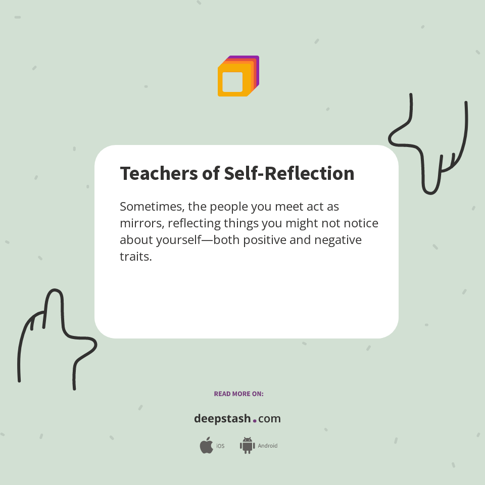 Teachers of Self-Reflection - Deepstash
