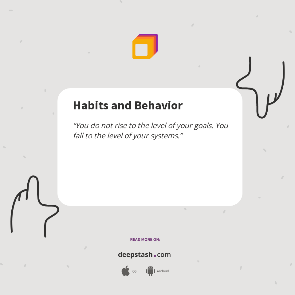 Habits and Behavior - Deepstash