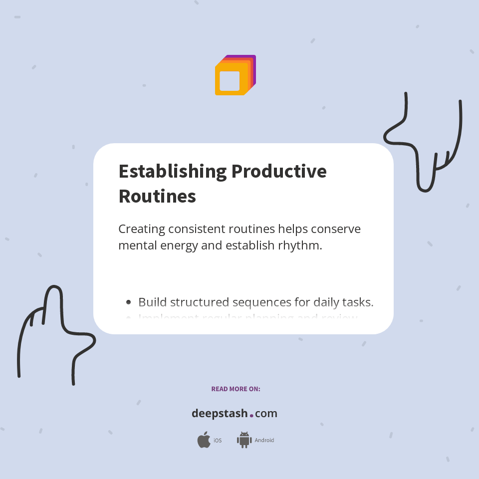 Progressively Build A Productive Routine Establishing Productive Routines - Deepstash